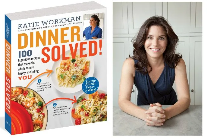The new Katie Workman Cookbook, Dinner Solved!, is an instant family kitchen classic.