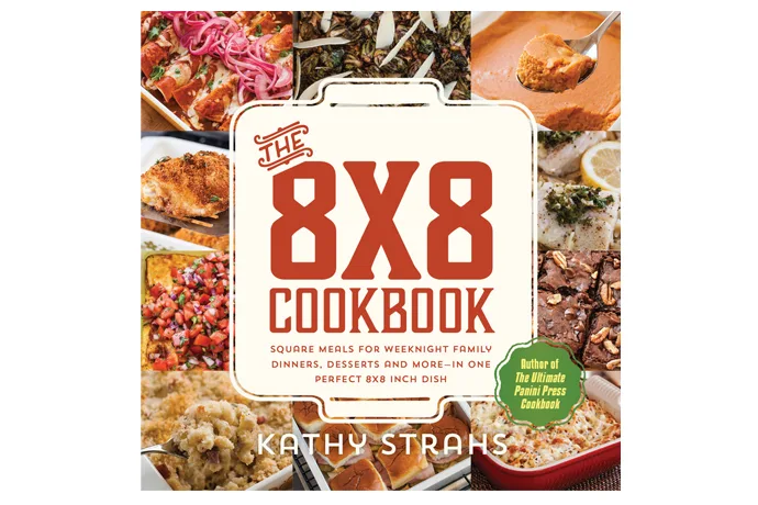 A new family favorite cookbook: A review of the 8x8 Cookbook by Kathy Strahs