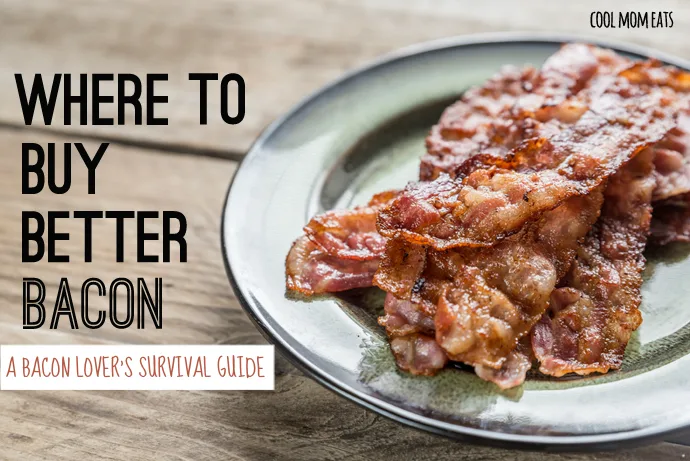 The Bacon Guide: Where to buy better bacon you can trust | CoolMomEats.com