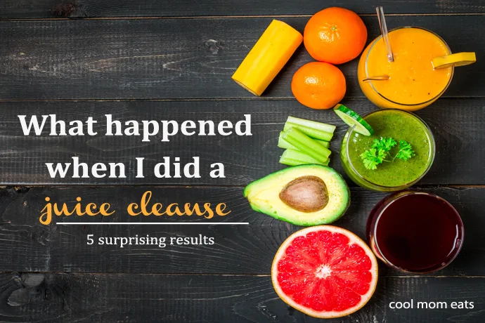 What happened when I did a juice cleanse: 5 surprising results | Cool Mom Eats