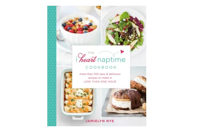 The I Heart Naptime Cookbook by Jamielyn Nye: One of our favorite new family cookbooks | Cool Mom Eats