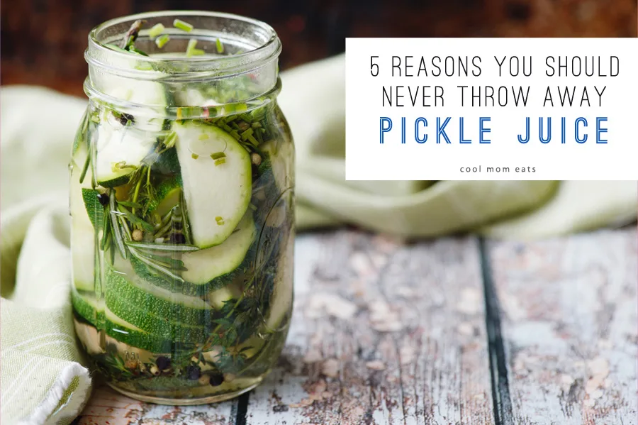 5 reasons you should never throw away pickle juice. So useful! | Cool Mom Eats