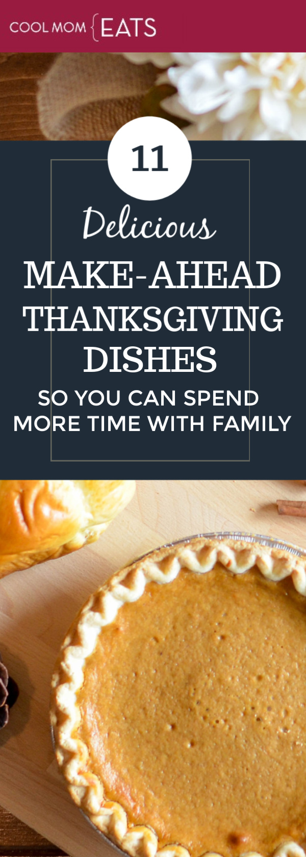 11 delicious make-ahead Thanksgiving dishes so you can spend more time with family (or football!) | coolmomeats.com