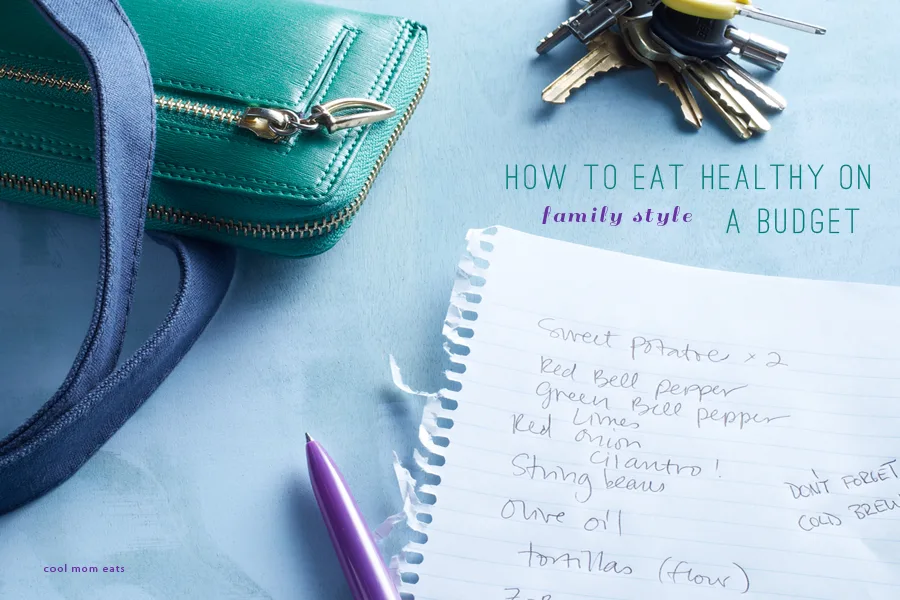 How to eat healthy foods on a budget when feeding a family | Cool Mom Eats