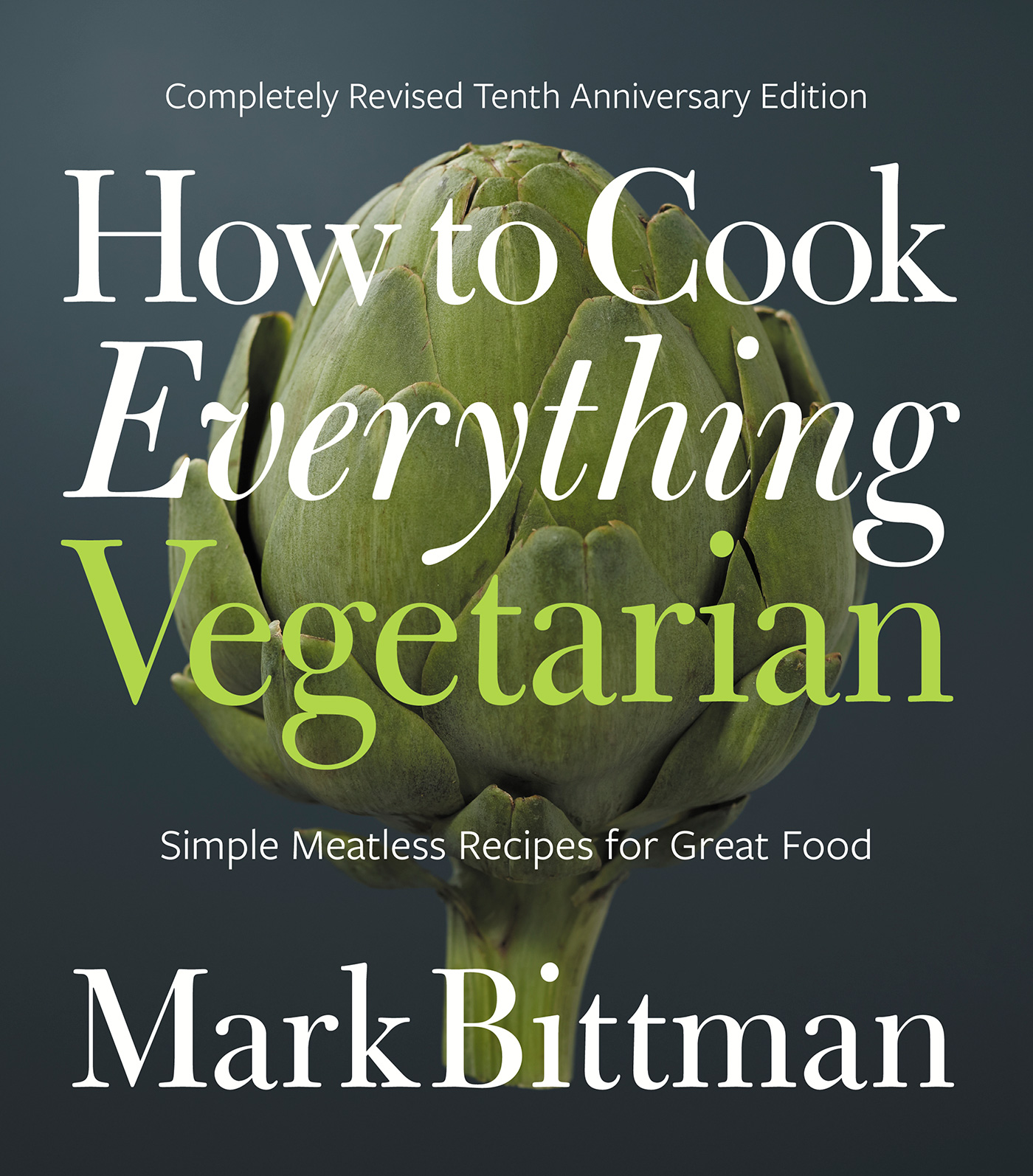 Our number one, tried and true vegetarian cookbook that's perfect for families -- yes, including the kids: How to Cook Everything Vegetarian by Mark Bittman | featured at Cool Mom Eats