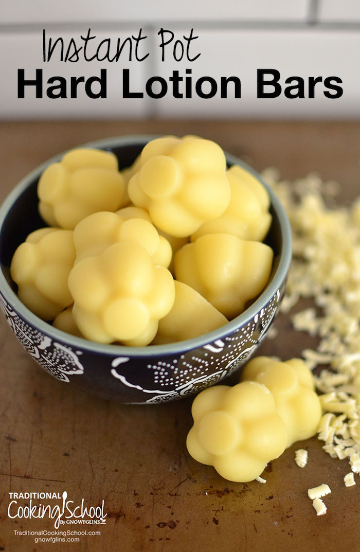 Surprising Instant Pot recipes: Hard Lotion bars at Traditional Cooking School