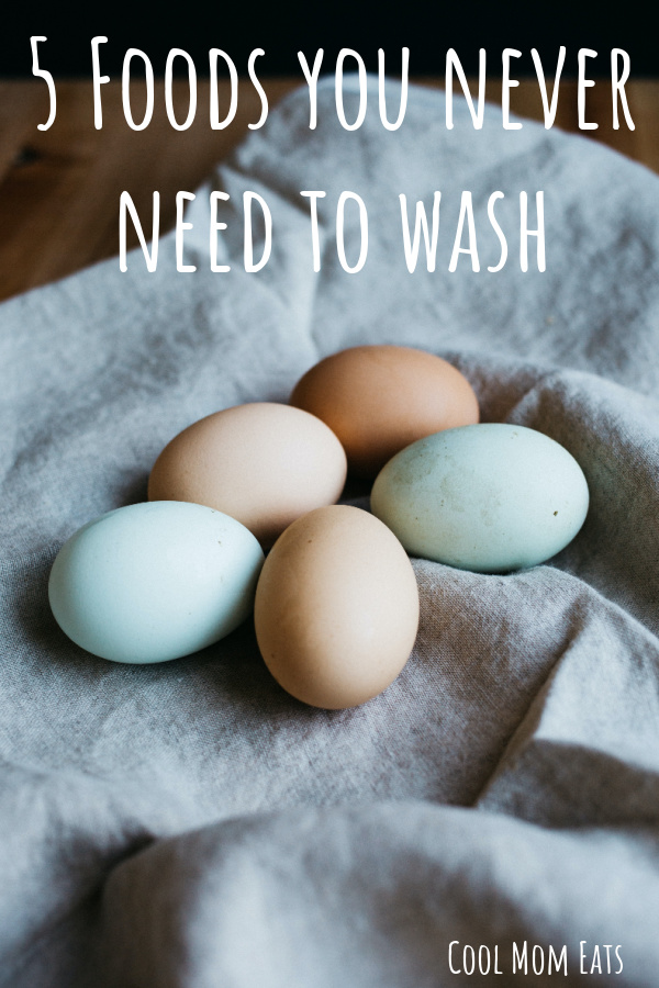 5 Foods you should NEVER wash | Cool Mom Eats 5 Foods you should NEVER wash | Cool Mom Eats
