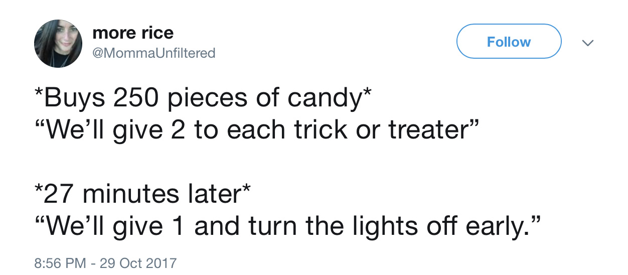 Funny Halloween tweets about candy: @MommaUnfiltered Funny Halloween tweets about candy: @MommaUnfiltered