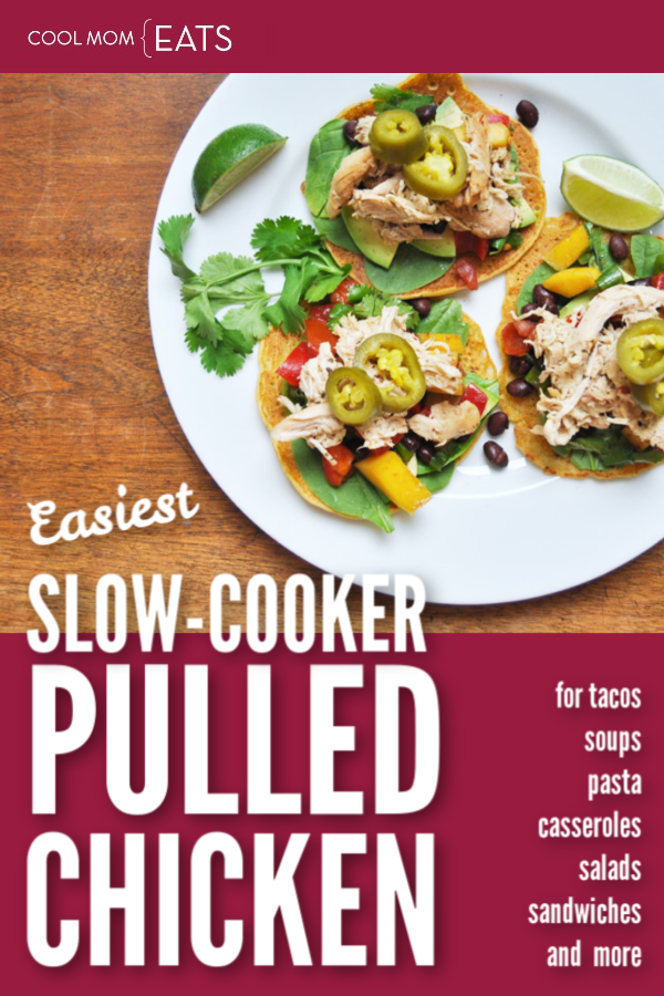Easy slow-cooker pulled chicken recipe and tons of serving suggestions for easy family dinners! | Anne Wolfe Postic for Cool Mom Eats Easy slow-cooker pulled chicken recipe and tons of serving suggestions for easy family dinners! | Anne Wolfe Postic for Cool Mom Eats