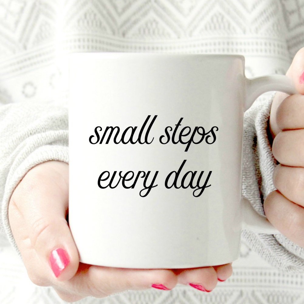 Inspirational mugs that aren't cheesy: Small steps every day by Meadow Tea on Etsy