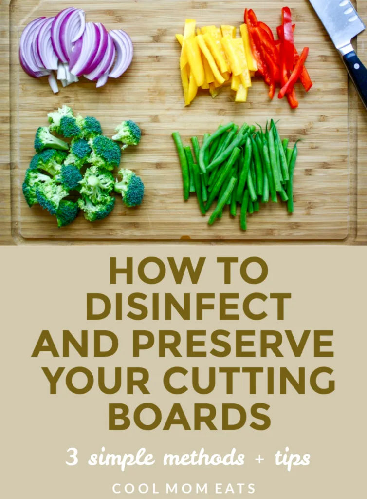 How to disinfect your cutting boards: 3 methods to keep them clean and stave off bacteria | CoolMomEats.com