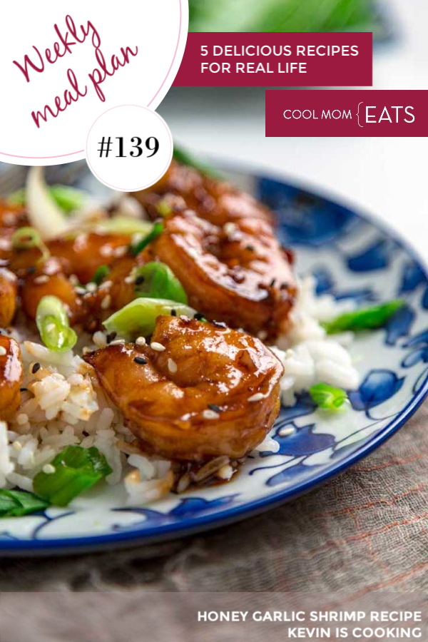 Cool Mom Eats weekly meal plan ideas Week 139 featuring Easy Honey Garlic Shrimp from Kevin is Cooking