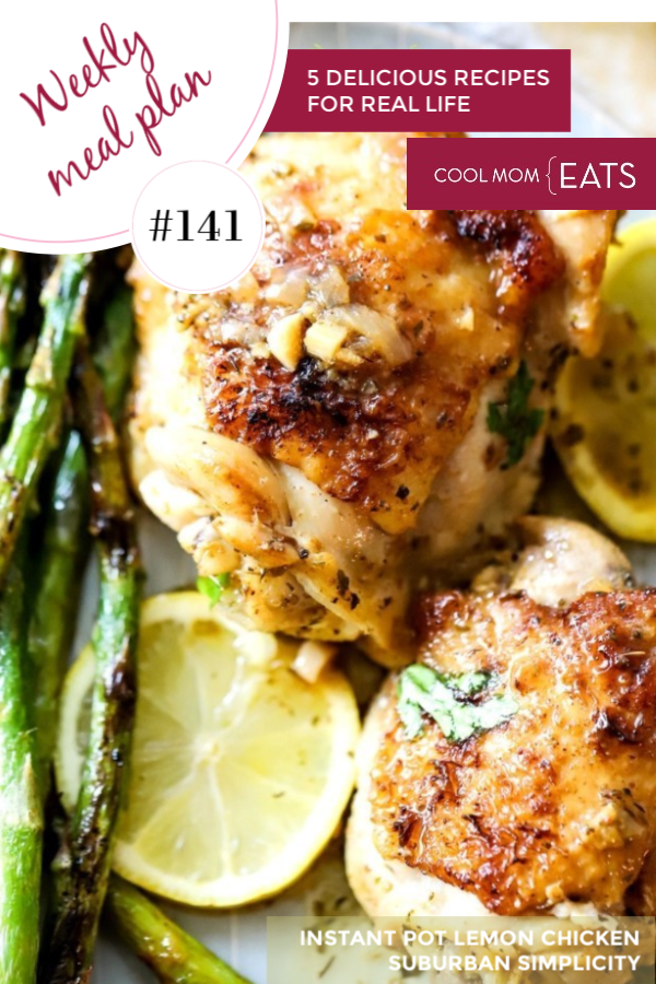 Meal Plan 141: 5 easy family dinners for the week ahead featuring this Instant Pot Lemon Chicken from Suburban Simplicity