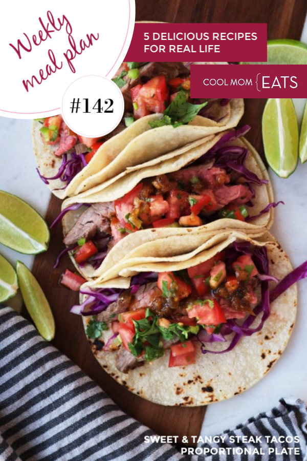 Meal Plan 142: 5 easy family dinners for the week ahead featuring these Sweet & Tangy Steak Tacos from Proportional Plate 
