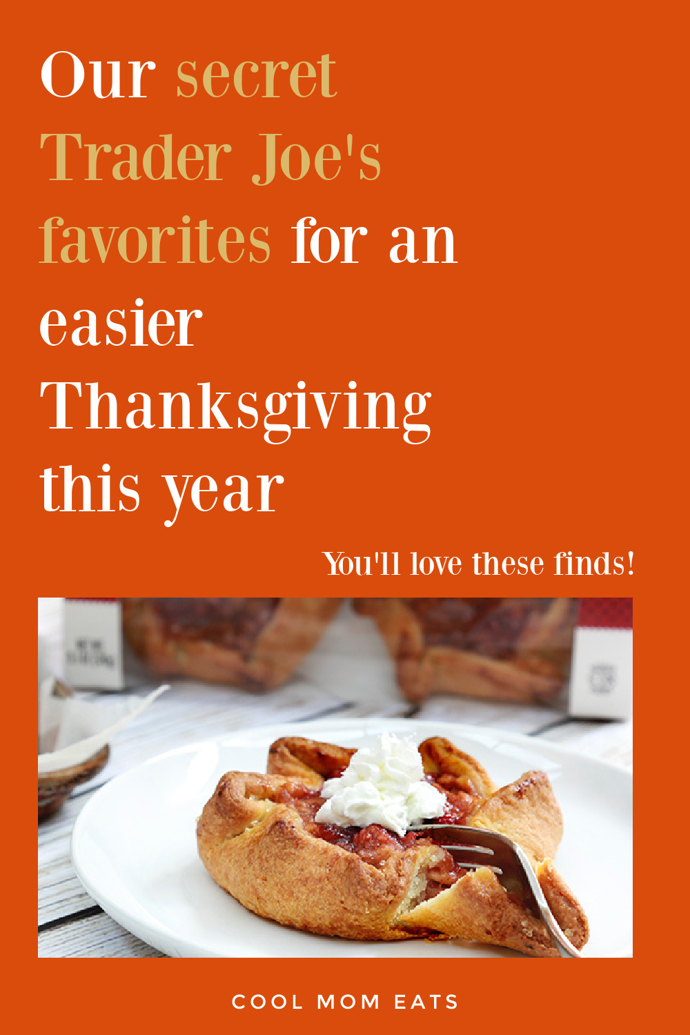 Making Thanksgiving easier with these Trader Joe's foods, cheats, hacks, and semi-homemade ideas! | coolmomeats.com