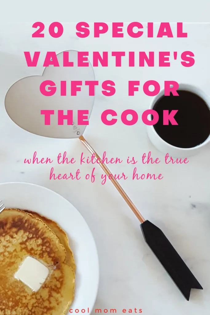 20 special Valentine's gifts for the cook - because the kitchen is the heart of our homes