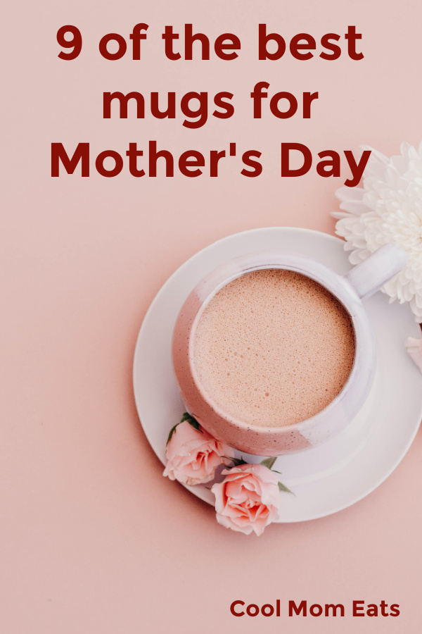 Mother's Day Mugs Cool Mom Eats