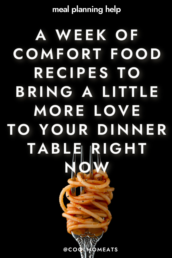 A meal plan of comfort food recipes for tough weeks: fall and winter family favorites | coolmomeats.com