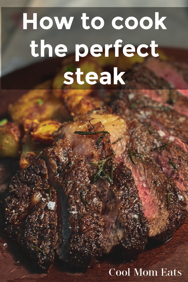 How to cook the perfect steak | Cool Mom Eats