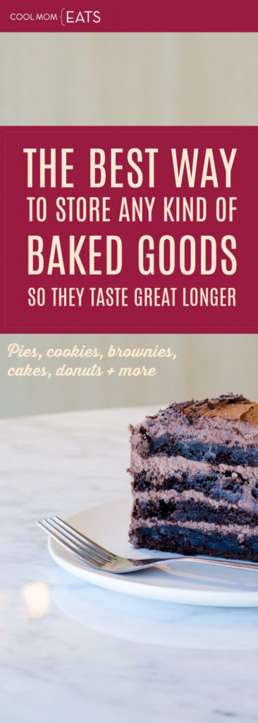 The best way to store every kind of baked goods to keep them fresh: Storing pies, cakes, cookies, brownies, donuts and more | coolmomeats.com
