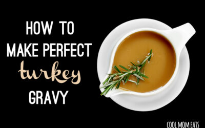How to make gravy: Two secrets and a recipe for foolproof turkey gravy every time.