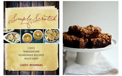 Simply Scratch: A cookbook of scratch recipes so easy you’ll actually want to make them. Plus, toffee-topped brownies.