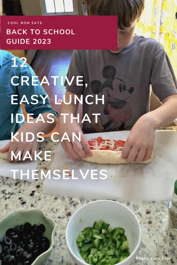 Beyond sandwiches: 12 fun, easy school lunch ideas that kids can make themselves  | cool mom eats back to school guide