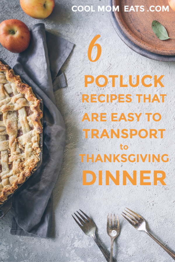 Easytotransport Thanksgiving potluck recipes Cool Mom Eats