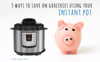 5 ways to save money on groceries using your Instant Pot