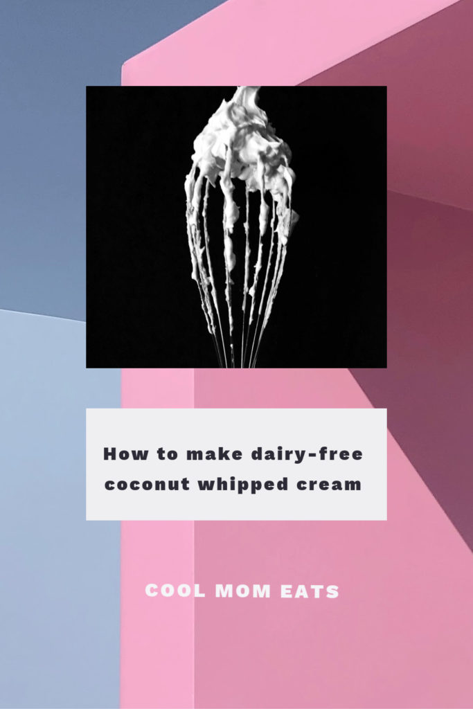 how to make dairy free coconut whipped cream