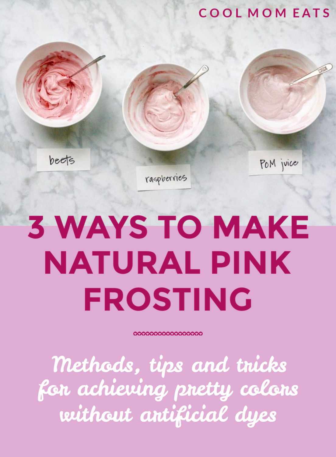 How to make natural pink frosting 3 ways: Cool Mom Eats 