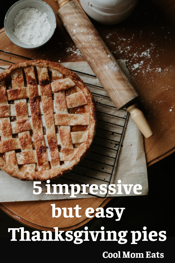 5 impressive Thanksgiving pie recipes | Cool Mom Eats