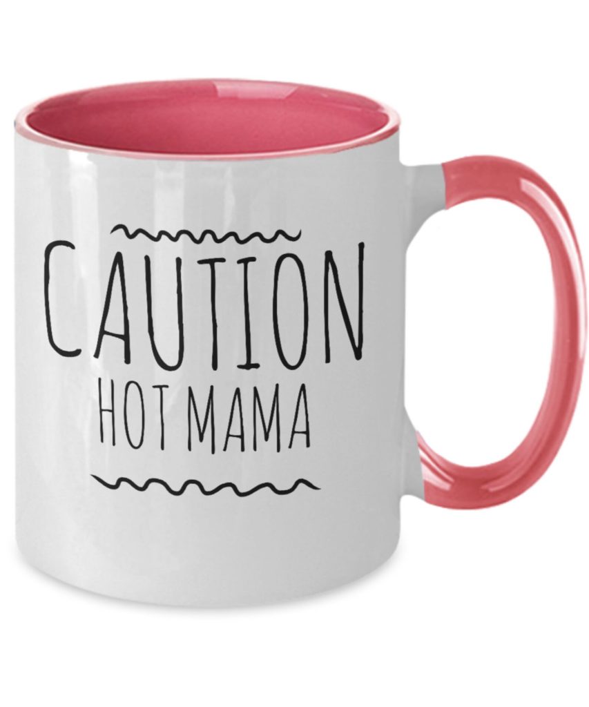 Caution Hot Mama Mug from FloraLoveGiftStore on Etsy