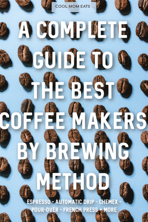 The best coffee makers by brewing method: A comprehensive guide for 2023