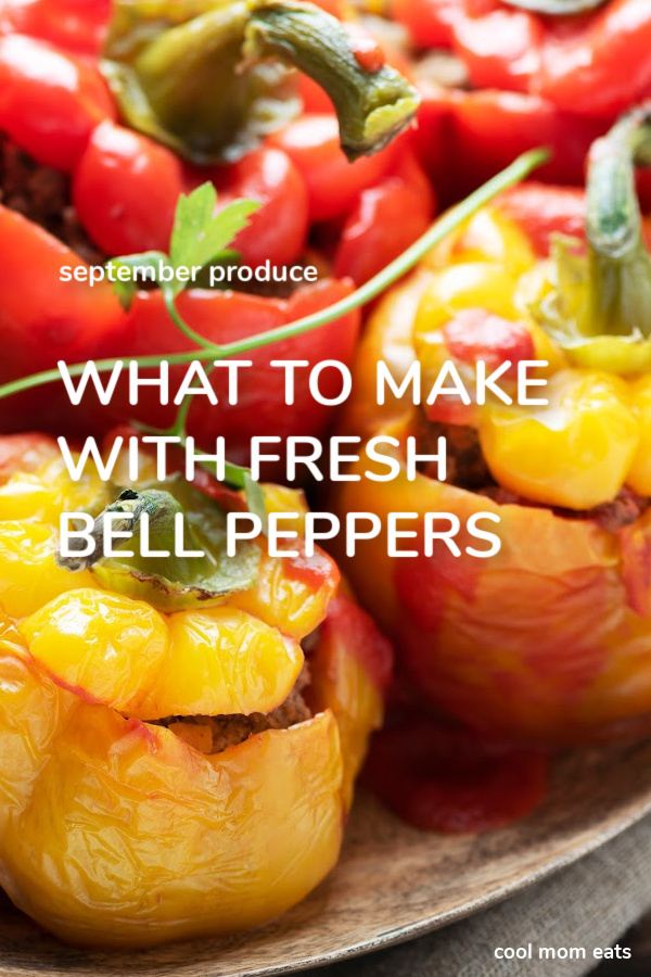 Cooking with September produce: What to make with fresh bell peppers for dinner