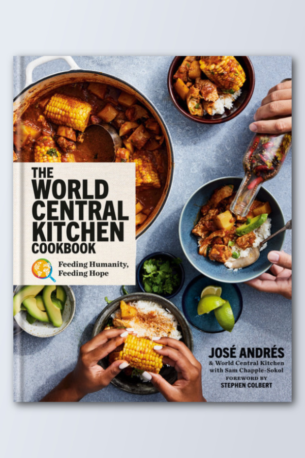 World Central Kitchen Cookbook by Chef Jose Andres: 100% of author proceeds support their lifesaving emergency relief efforts around the world